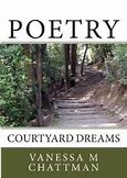 VanessaPalmerBlas/poetryvanessamchattmancourtyarddreams.jpg